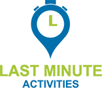 Last Minute Activities